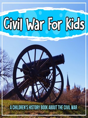 cover image of Civil War For Kids